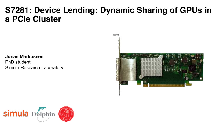 s7281 device lending dynamic sharing of gpus in a pcie