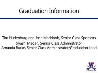 Grad  aduati  tion I  Infor  orma  mati  tion  Tim  m Hude  denbu  burg a  g and  d Josh M  MacN