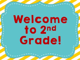 Welcome to 2 nd  Grade!  BEE FOLDERS  Communication  It is VERY important for you to look over your