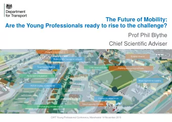 The Future of Mobility:  Are the Young Professionals ready to rise to the challenge?  Prof Phil