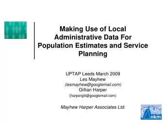 Making Use of Local  Administrative Data For  Population Estimates and Service  Planning  UPTAP