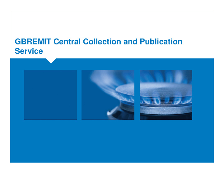 gbremit central collection and publication service the