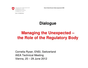 Dialogue  Managing the Unexpected   Managing the Unexpected   the Role of the Regulatory Body