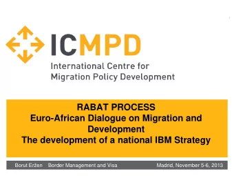 Development  The development of a national IBM Strategy Borut Eren Border Management and Visa