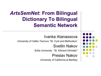 ArtsSemNet : From Bilingual  Dictionary To Bilingual  Semantic Network  Ivanka Atanassova