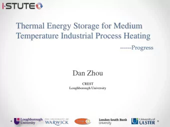 Temperature Industrial Process Heating  ------Progress  Dan Zhou  CREST  Loughborough University