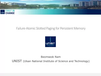 Non-Volatile Memory (NVM)  NAND  STT-MRAM  PCM  DRAM  Non-volatility  o  o  o  x 2.5 X 10 4