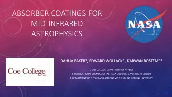 ABSORBER COATINGS FOR  MID-INFRARED  ASTROPHYSICS ARD WOLLACK 2 ,  DA DAHLIA BAKER 1 ,  , EDWAR  ,