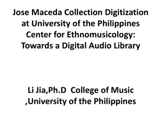 Jose Maceda Collection Digitization  at University of the Philippines  Center for Ethnomusicology: