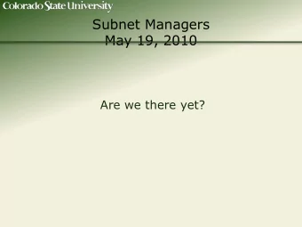 Subnet Managers  May 19, 2010  Are we there yet?  Agenda Items  Security  Campus IT Update