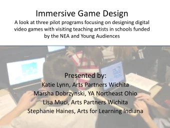 Immersive Game Design  A look at three pilot programs focusing on designing digital  video games