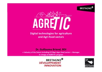 Digital technologies for agriculture  and Agri-food sectors  Dr. Guillaume Briend, BDI   Industry