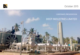 DEEP INDUSTRIES LIMITED  General Introduction  Company Overview  Key Highlights  Business