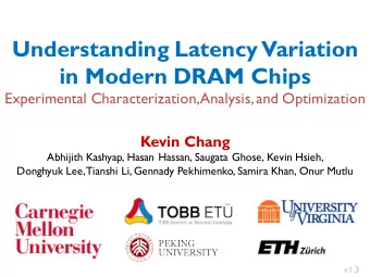 Understanding Latency Variation  in Modern DRAM Chips  Experimental Characterization,  Analysis,