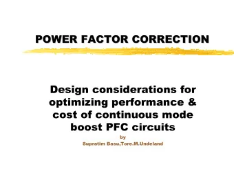 POWER FACTOR CORRECTION  POWER FACTOR CORRECTION  Design considerations for  optimizing performance