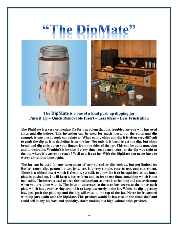 the dipmate is a very convenient fix for a problem that