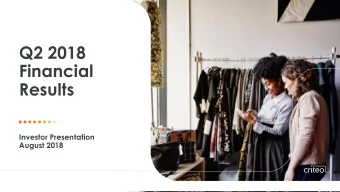 Financial  Results  Investor Presentation  August 2018  Safe harbor statement This presentation