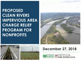 PROPOSED  CLEAN RIVERS  IMPERVIOUS AREA  CHARGE RELIEF  PROGRAM FOR  NONPROFITS  December 27, 2018