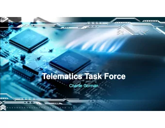 Telematics Task Force  Telematics Task Force  Charlie Gorman  Charlie Gorman  Talking Points