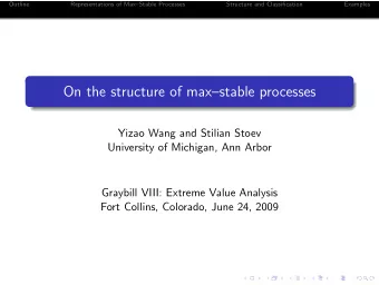 On the structure of maxstable processes  Yizao Wang and Stilian Stoev  University of Michigan,