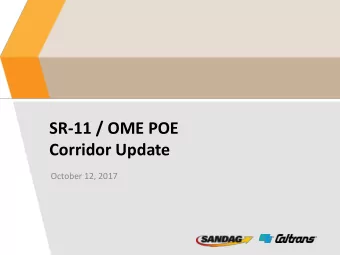 SR-11 / OME POE  Corridor Update  October 12, 2017  State Route 11/Otay Mesa East POE  2