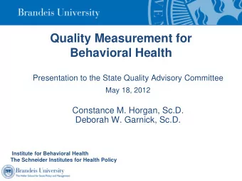 Quality Measurement for Behavioral Health  Presentation to the State Quality Advisory Committee