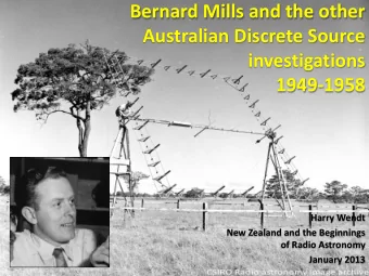 Bernard Mills and the other  Australian Discrete Source  investigations  1949-1958  Harry Wendt