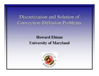 Discretization and Solution of  and Solution of  Discretization  Convection-  -Diffusion Problems