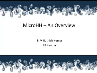 MicroHH  An Overview  B. V. Rathish Kumar  IIT Kanpur  Outline of the Talk  Introduction to