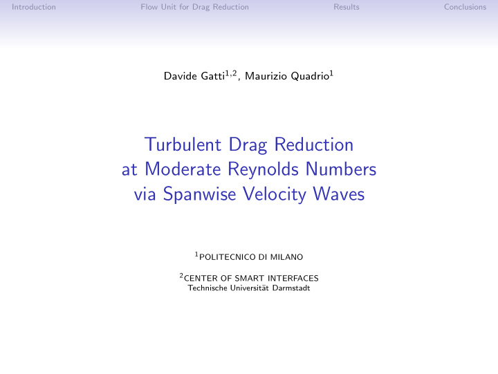 turbulent drag reduction at moderate reynolds numbers via