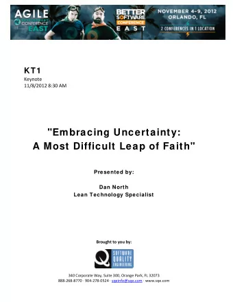 &quot;Embracing Uncertainty:  A Most Difficult Leap of Faith&quot;  Presented by:  Dan North  Lean