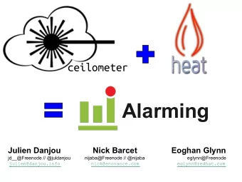 Alarming  Alarming  Julien Danjou  Nick Barcet  Eoghan Glynn  jd__@Freenode // @juldanjou