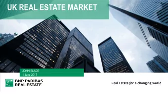 UK REAL ESTATE MARKET  JOHN SLADE  1 June 2017  Agenda A CHANGING WORLD LONDONS