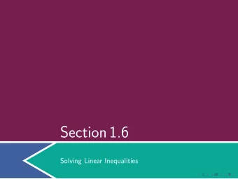 Section1.6  Solving Linear Inequalities  Introduction  Inquality Solving Techniques  1. You can add