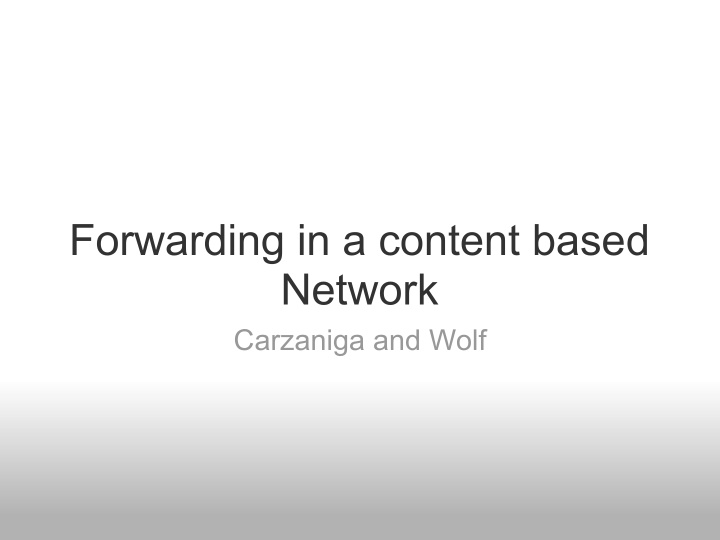 forwarding in a content based network