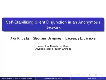 Self-Stabilizing Silent Disjunction in an Anonymous  Network  Ajoy K. Datta  Stphane Devismes