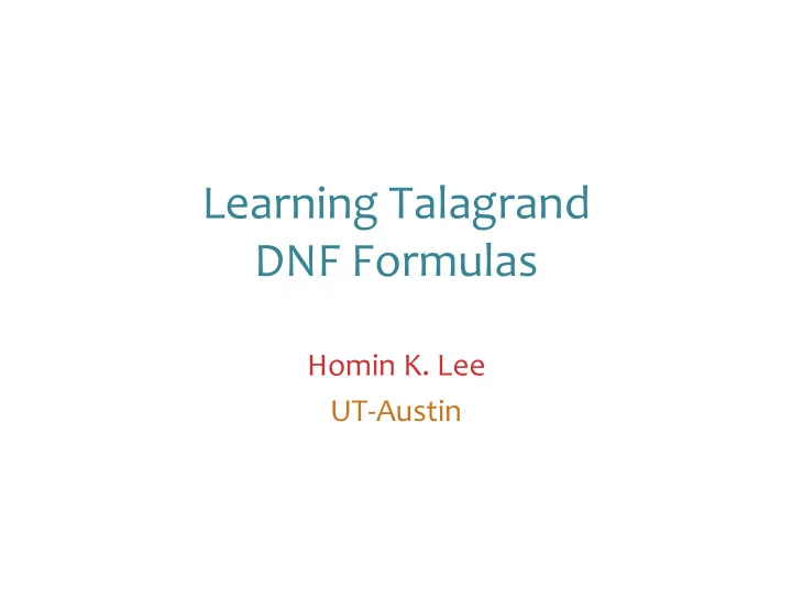 learning talagrand dnf formulas