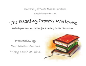 Presentation by:  Prof. Maritere Cardona  f  it  d  Friday, March 24, 2006  Readin  Readin  e d  e