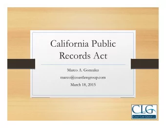 California Public  Records Act  Marco A. Gonzalez  marco@coastlawgroup.com  March 18, 2015  When