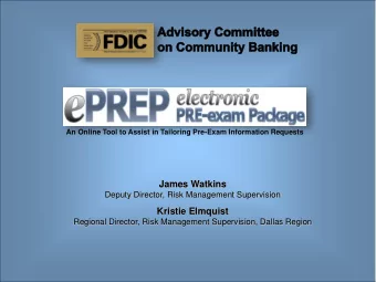 James Watkins  Deputy Director, Risk Management Supervision  Kristie Elmquist  Regional Director,