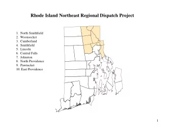 Rhode Island Northeast Regional Dispatch Project  1.  North Smithfield  2.  Woonsocket  3.