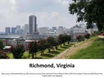 Richmond, Virginia  Data sources: BeHealthyvRVA.org, 2015 American Census Data, Richmond Transit