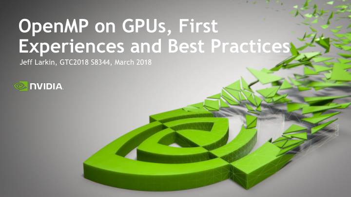 openmp on gpus first experiences and best practices