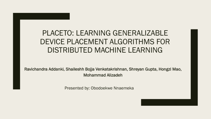 placeto learning generalizable device placement