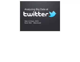 Analyzing Big Data at  Web 2.0 Expo, 2010  Kevin Weil    @kevinweil  Three Challenges