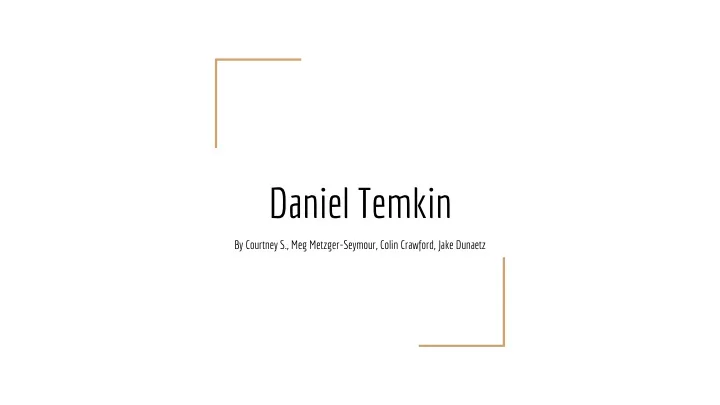daniel temkin