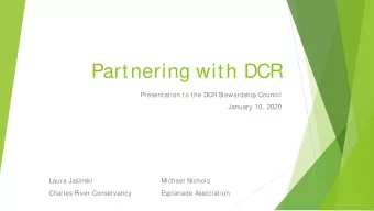 Partnering with DCR  Presentation to the DCR S  tewardship Council  January 10, 2020  Laura