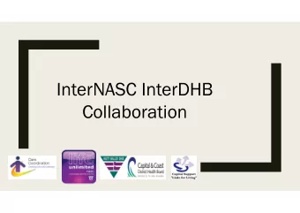 InterNASC InterDHB  Collaboration  Background  Capital &amp; Coast and Hutt Valley DHBs had a
