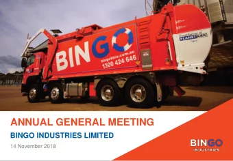 ANNUAL GENERAL MEETING  12  INSERT DIVIDER TITLE  14  A  INSERT DIVIDER TITLE  15  BINGO INDUSTRIES
