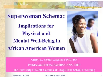 Superwoman Schema:  Implications for  Physical and  Mental Well-Being in  African American Women
